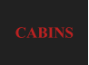 CABINS