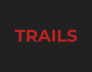 TRAILS